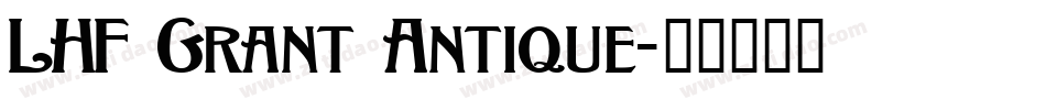 LHF Grant Antique字体转换